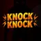 Knock Knock